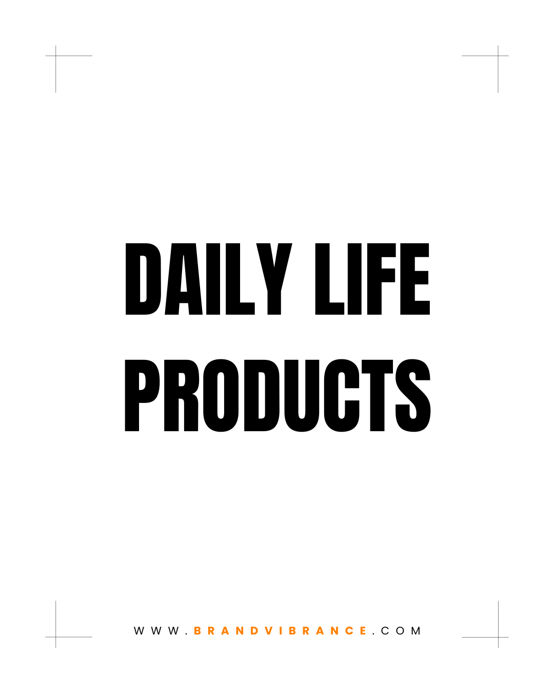 Daily Life Products
